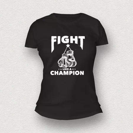 Fight Like a Champion | Women | T-Shirt