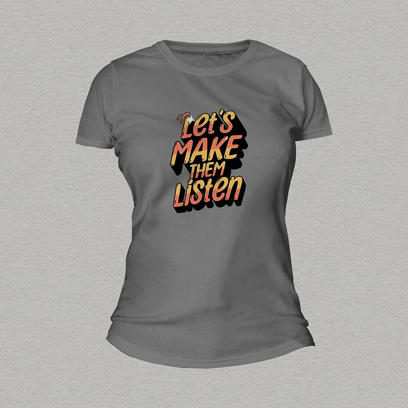 Make them Listen Women T-shirt grey