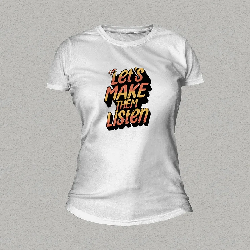 Make them Listen Women T-shirt white
