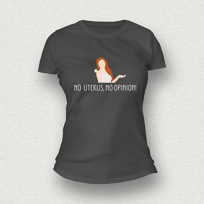 No Uterus, No Opinion T-Shirt grey