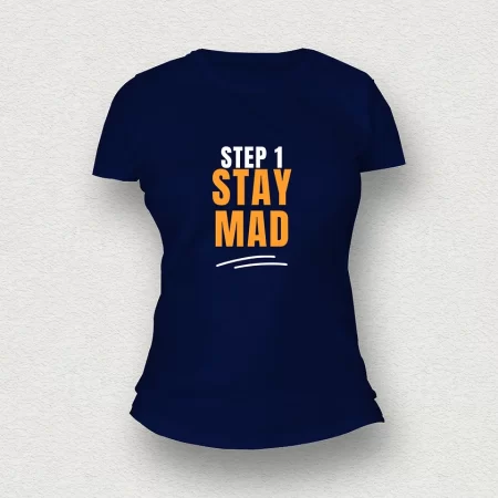 Stay Mad | Women | T-Shirt